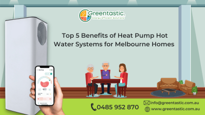 Top 5 Benefits of Heat Pump Hot Water Systems for Melbourne Homes (Co