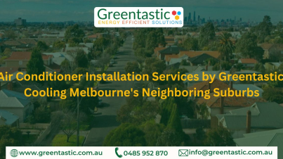 Air Conditioner Installation Services by Greentastic: Cooling Melbourne's Neighboring Suburbs -Geelong, Werribee, Sunshine, Dandenong, Ringwood, Sunbury, Mornington Peninsula and more..