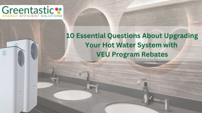10 Essential Questions About Upgrading Your Hot Water System with VEU Program Rebates